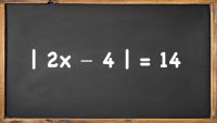 Solving Equations Involving Absolute Values