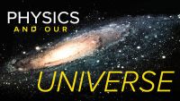 Physics and Our Universe