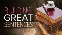 Building Great Sentences: Exploring the Writer's Craft