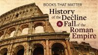 Books That Matter: The History of the Decline and Fall of the Roman Empire