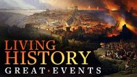 Living History: Experiencing Great Events of the Ancient and Medieval Worlds