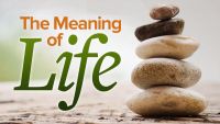 Meaning of Life: Perspectives from the World's Great Intellectual Traditions