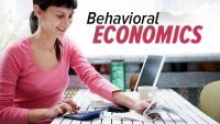 Behavioral Economics: When Psychology and Economics Collide