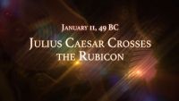 January 11, 49 BC: Julius Caesar Crosses the Rubicon