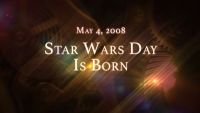 May 4, 2008: Star Wars Day Is Born