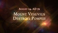 August 24, AD 79: Mount Vesuvius Destroys Pompeii