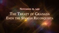 November 25, 1491: The Treaty of Granada Ends the Spanish Reconquista