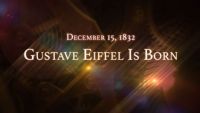 December 15, 1832: Gustave Eiffel Is Born