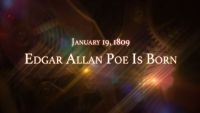 January 19, 1809: Edgar Allan Poe Is Born