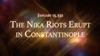 January 13, 532: The Nika Riots Erupt in Constantinople