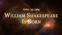 April 23, 1564: William Shakespeare Is Born