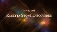 July 19, 1799: Rosetta Stone Discovered