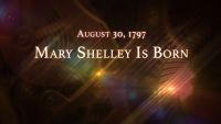 August 30, 1797: Mary Shelley Is Born