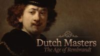 Dutch Masters: The Age of Rembrandt