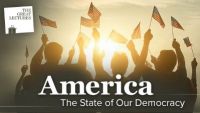 America: The State of Our Democracy