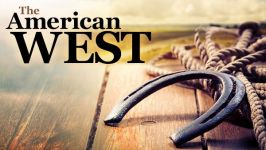 The American West: History, Myth, and Legacy