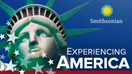 Experiencing America: A Smithsonian Tour through American History